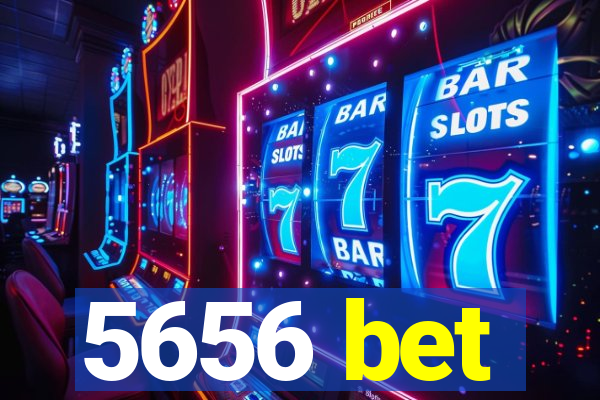 5656 bet